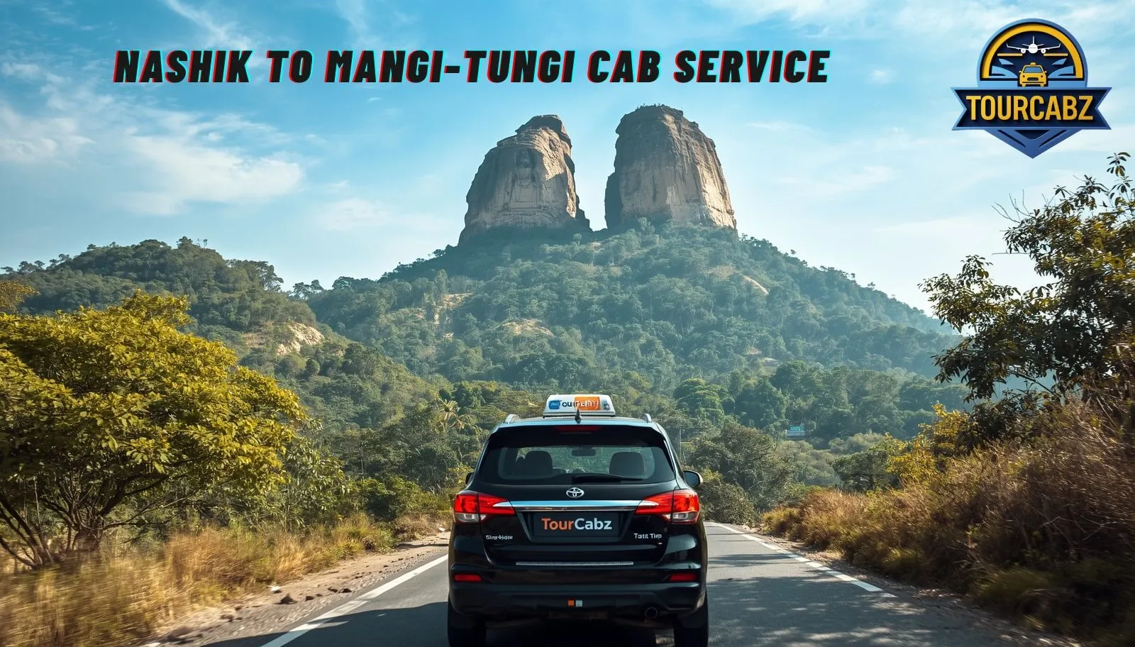Nashik to Mangi-Tungi Taxi Service | TourCabz | Best Taxi Service in Nashik | Nashik to Mumbai Airpo
