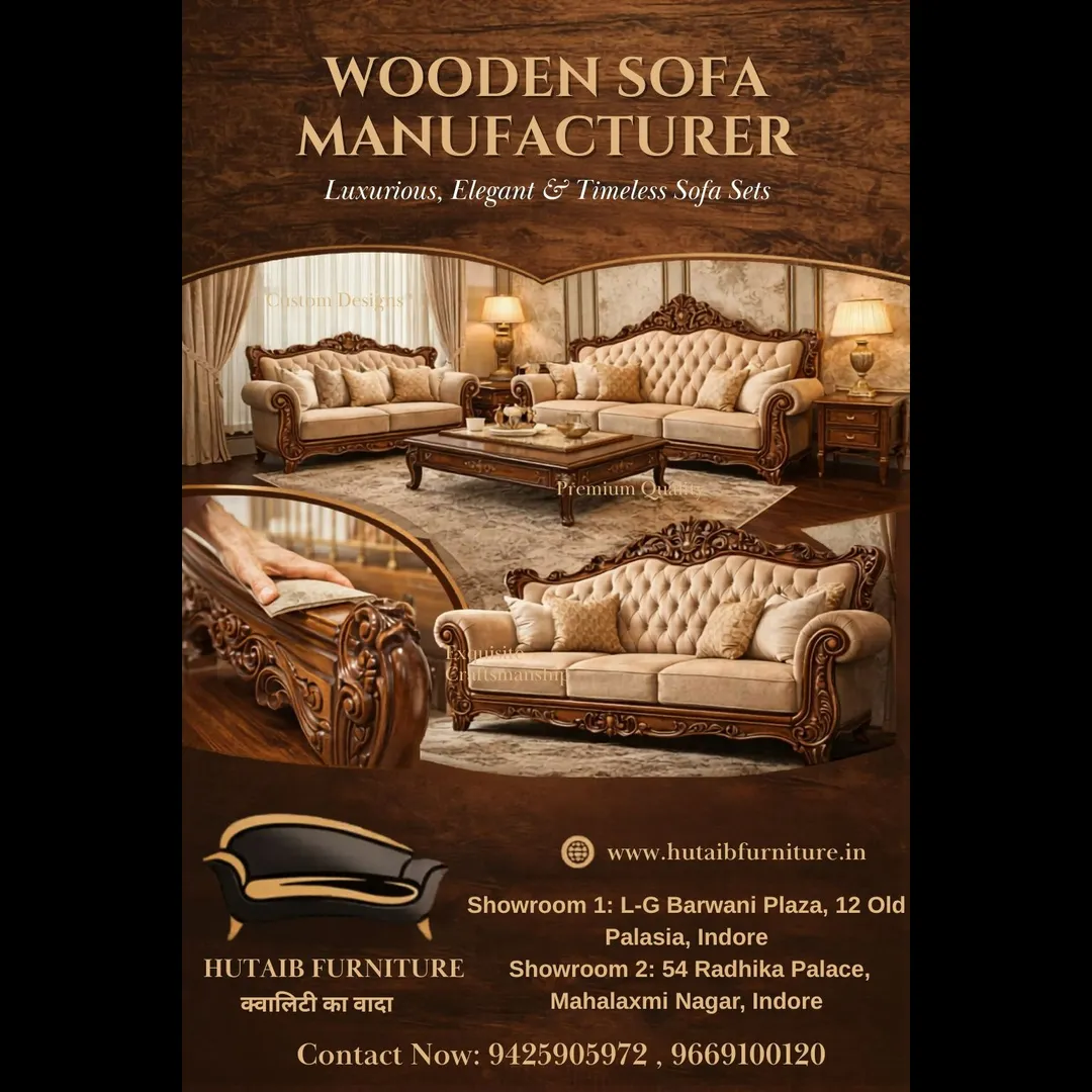 Wooden Sofa Manufacturer in Indore
Hutaib Furniture is a trusted wooden sofa manufacturer in Indore...