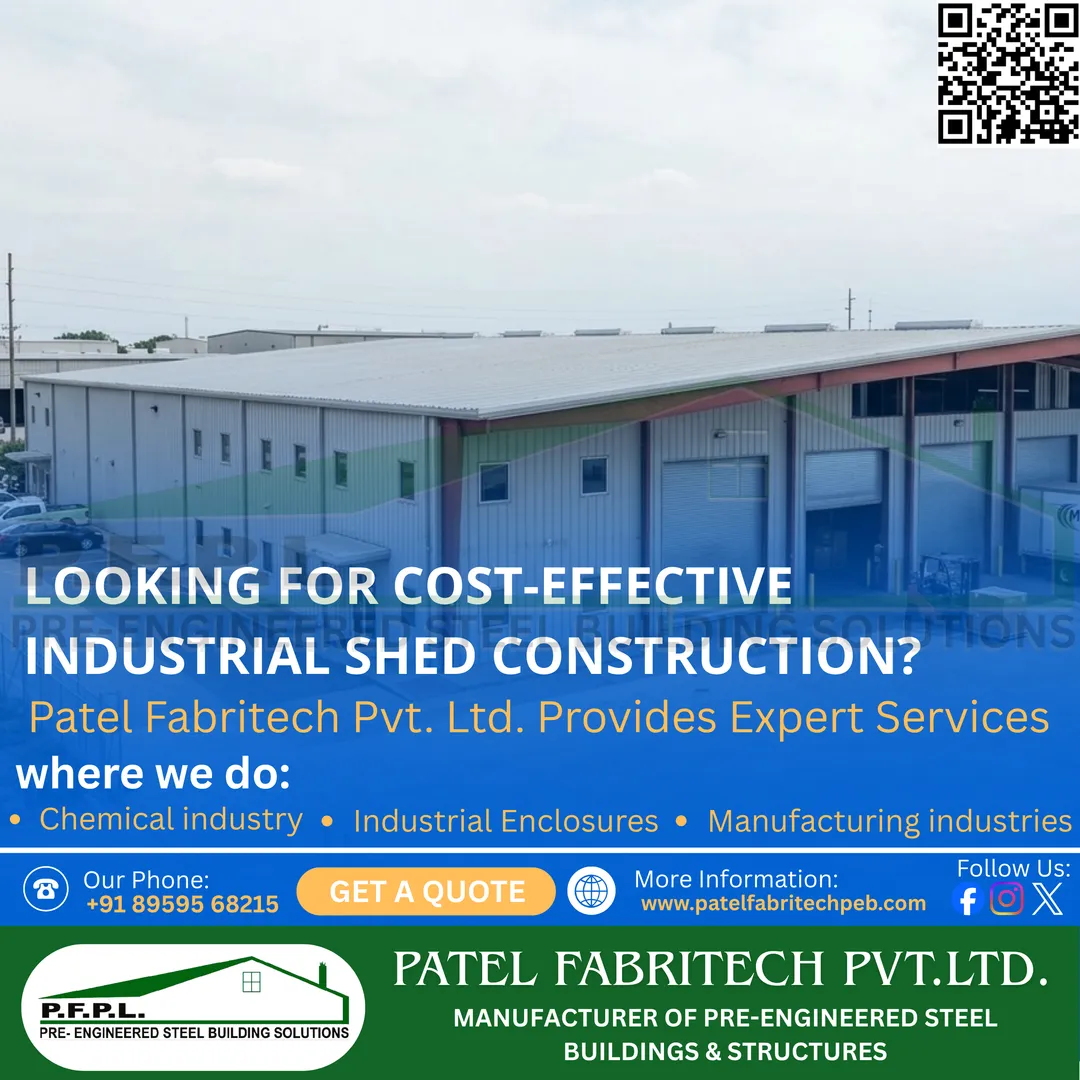 Enhance Your Industrial Environment with State-of-the-Art PEB Sheds from Patel Fabritech Pvt. Ltd.
