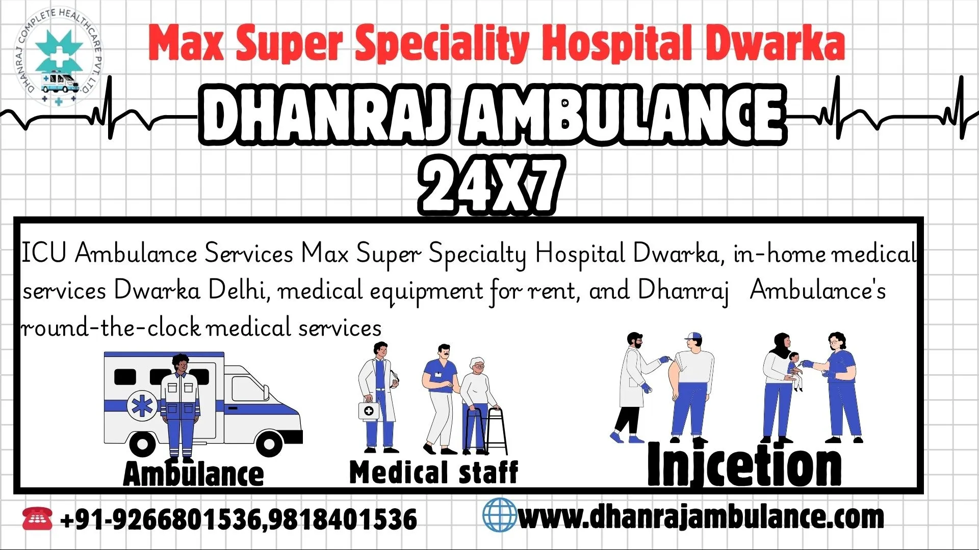 Max Super Speciality Hospital Dwarka's Dhanraj ambulance is available around-the-clock.