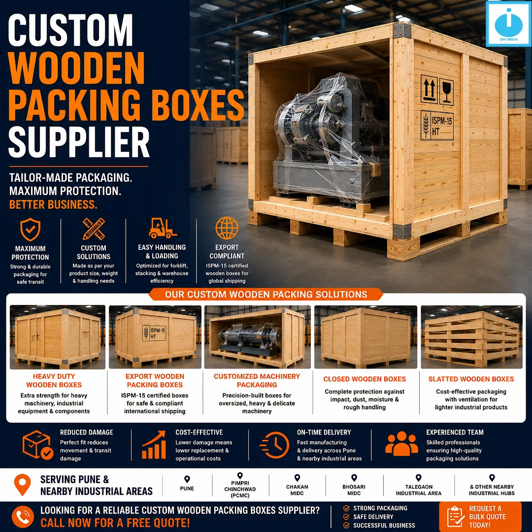 Custom Wooden Packing Boxes Supplier | Industrial & Export Packaging Solutions by Om India Packaging