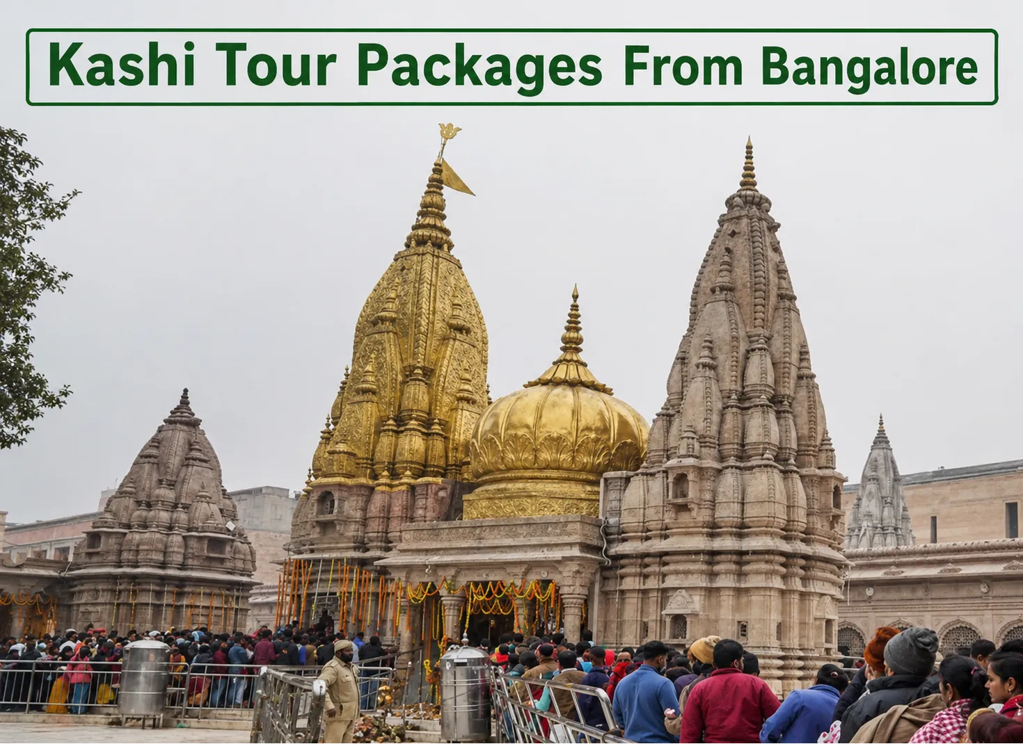 Kashi Tour Packages From Bangalore - A Journey That Balances Travel and Spiritual Experience