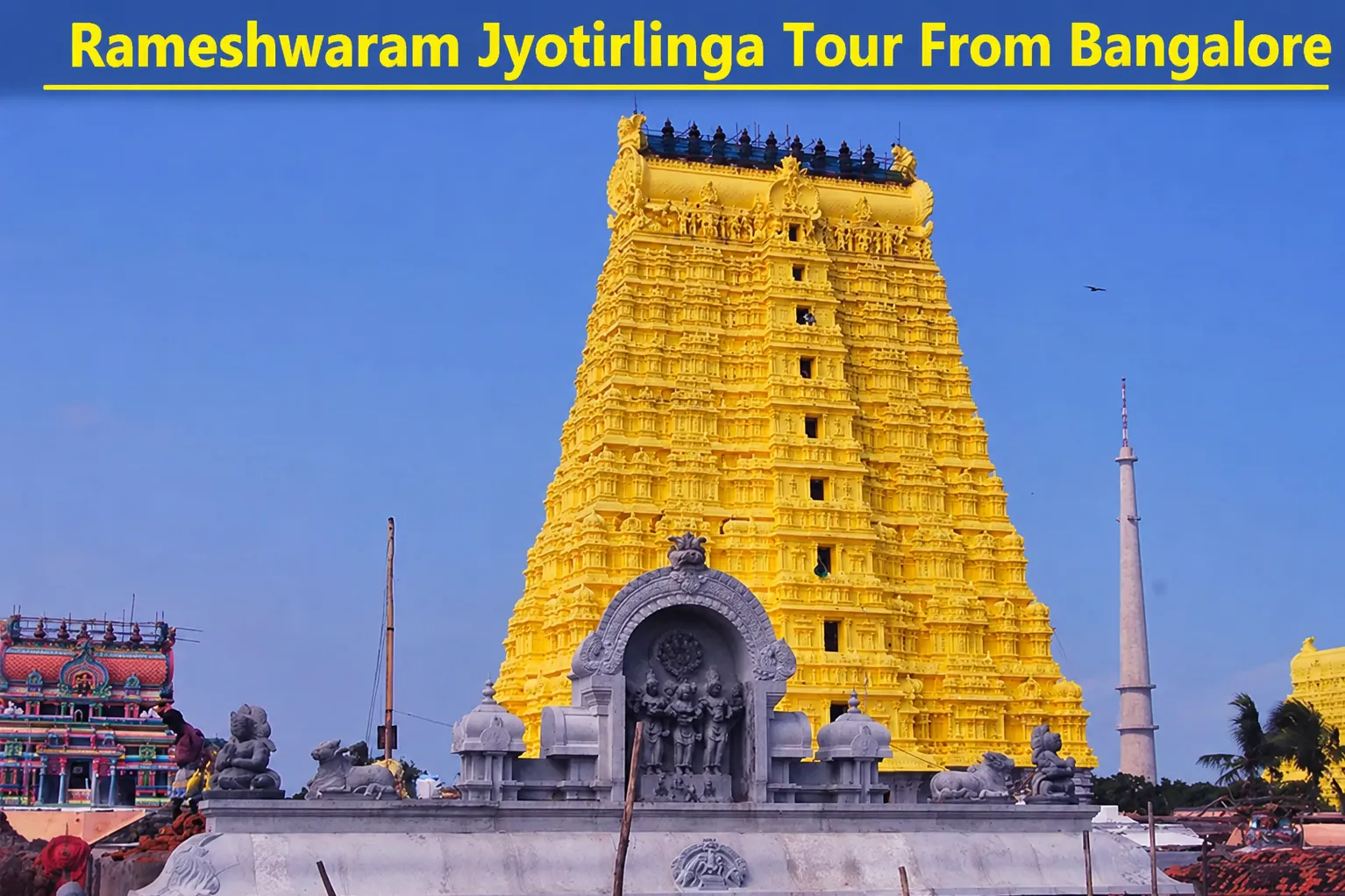 Rameshwaram Jyotirlinga Tour From Bangalore - A Journey That Feels Spiritually Complete