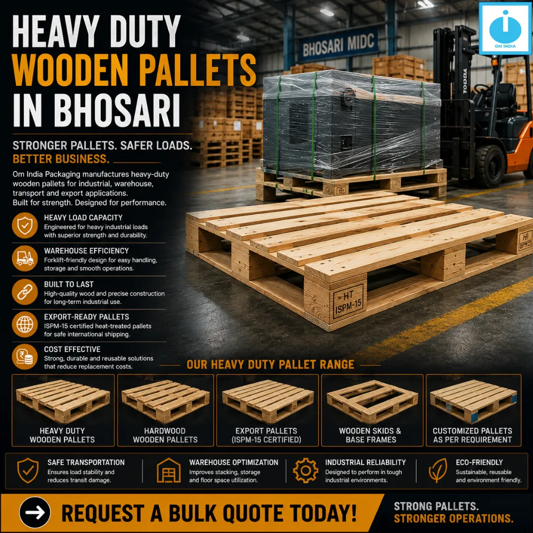 Heavy Duty Wooden Pallets in Bhosari | Reliable Industrial Pallet Solutions by Om India Packaging