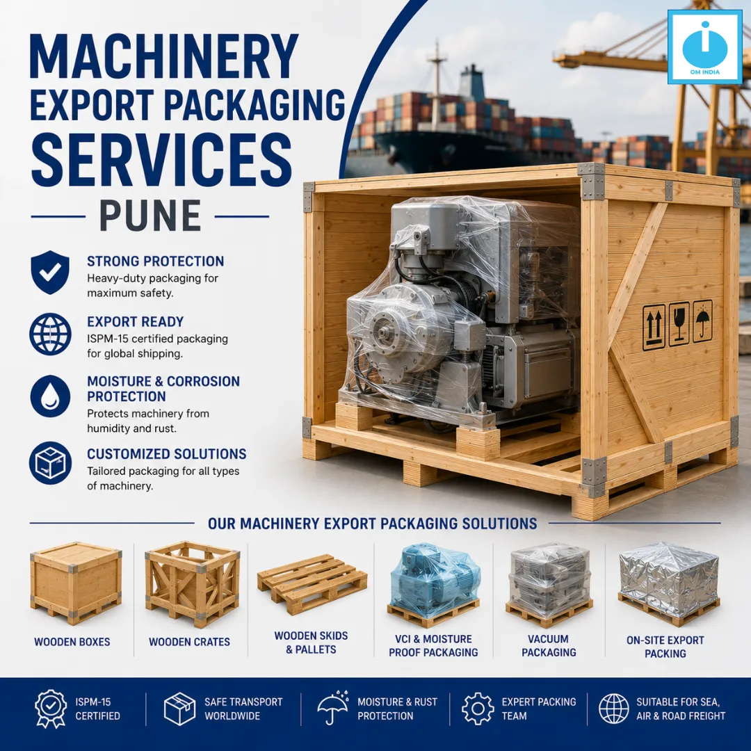 Machinery Export Packaging Services Pune | Om India Packaging