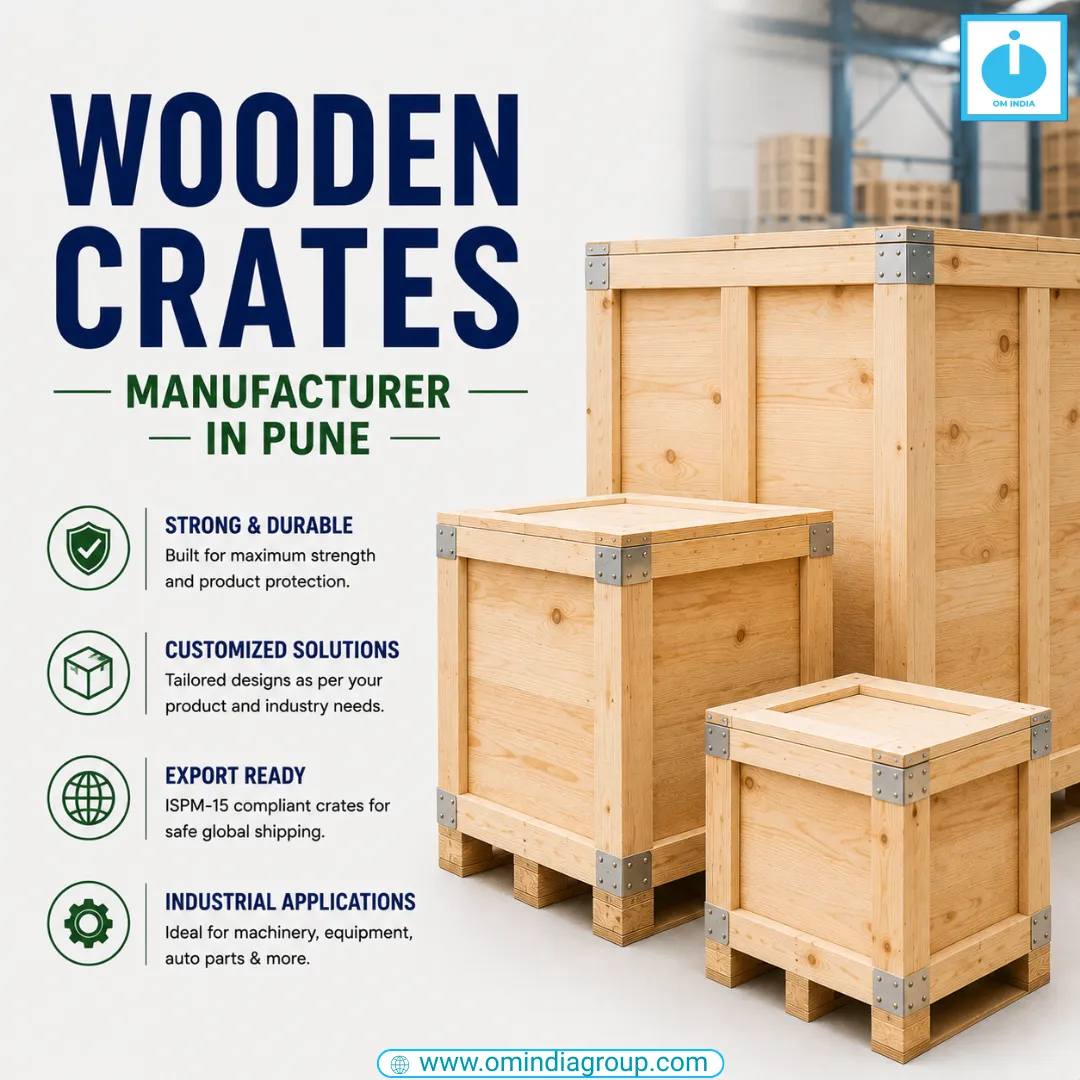 Wooden Crates Manufacturer in Pune | Om India Packaging