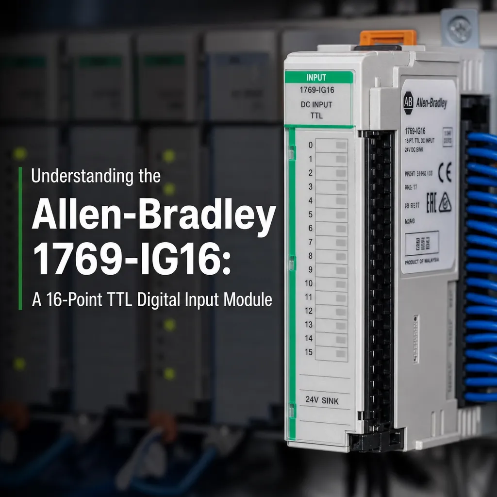 Understanding the Allen-Bradley 1769-IG16: A 16-Point TTL Digital Input Module
