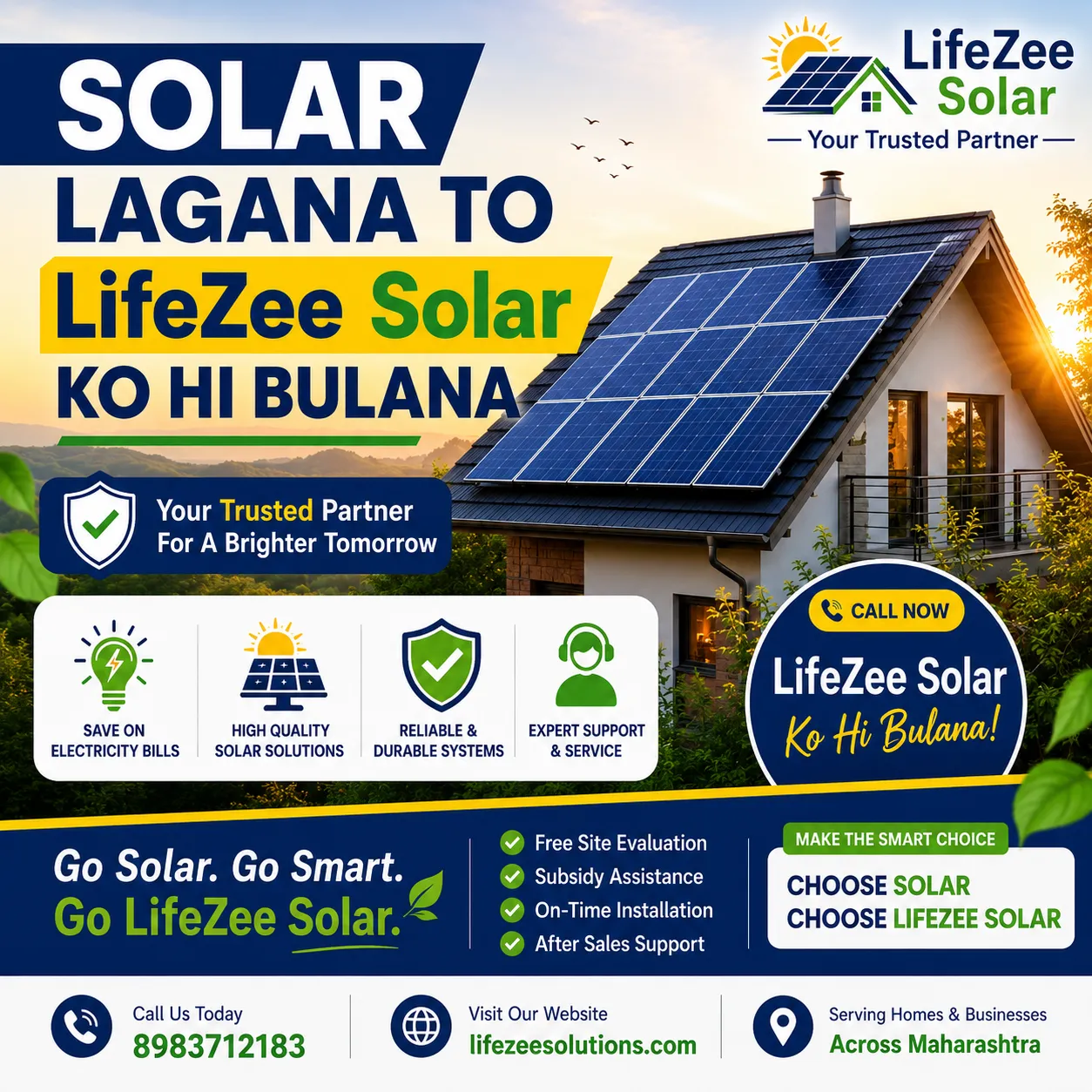 "SOLAR LAGANA TO LifeZee Solar KO HI BULANA" "Your Trusted Partner"