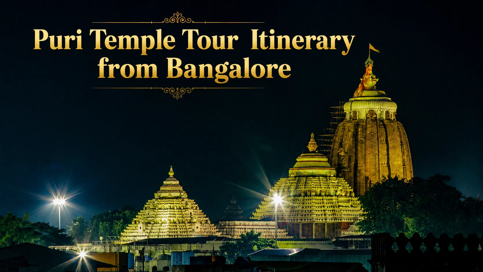 Puri Temple Tour Itinerary from Bangalore