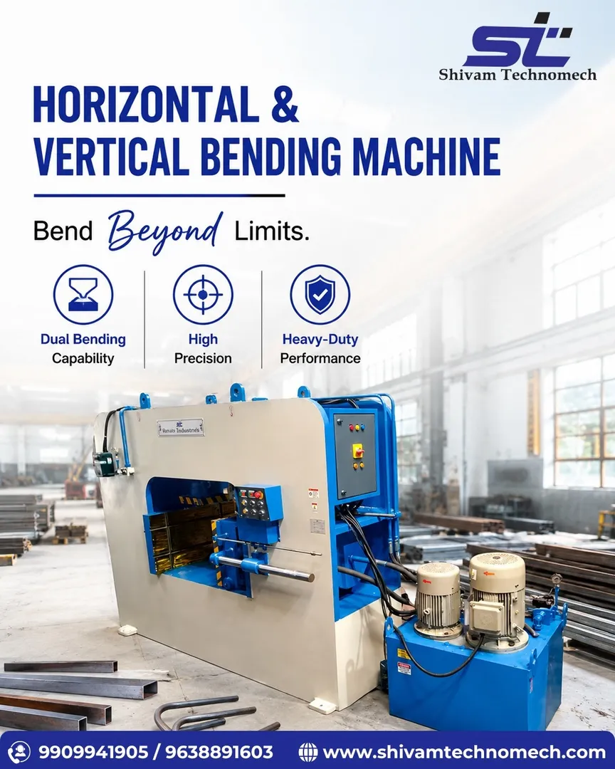 Horizontal Vertical Bending Machine Manufacturer in Ahmedabad | SHIVAM TECHNOMECH