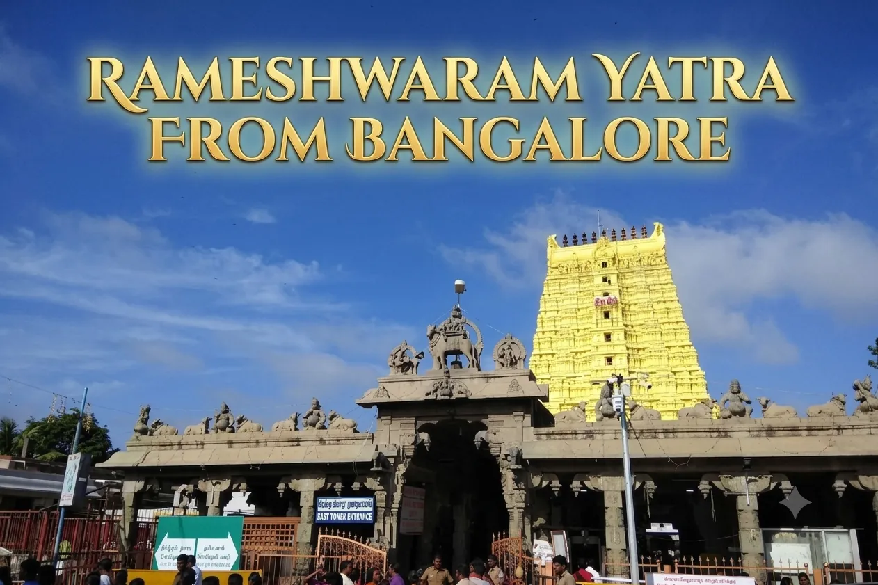 Rameshwaram Yatra From Bangalore or Independent Travel - Which Option Is Better for Your Pilgrimage?