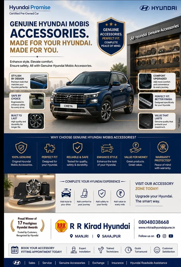 GENUINE HYUNDAI MOBIS ACCESSORIES Made for Your Hyundai. Made for You at R R Kirad Hyundai Manjari