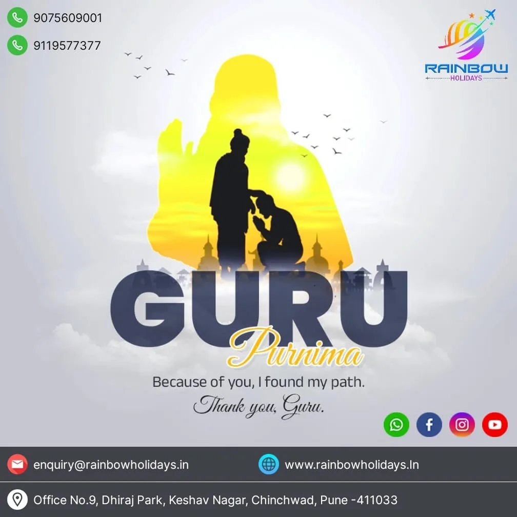 Guided by Gurus. Inspired to Travel. Trusted by Thousands. Happy Guru Purnima from Rainbow Holidays