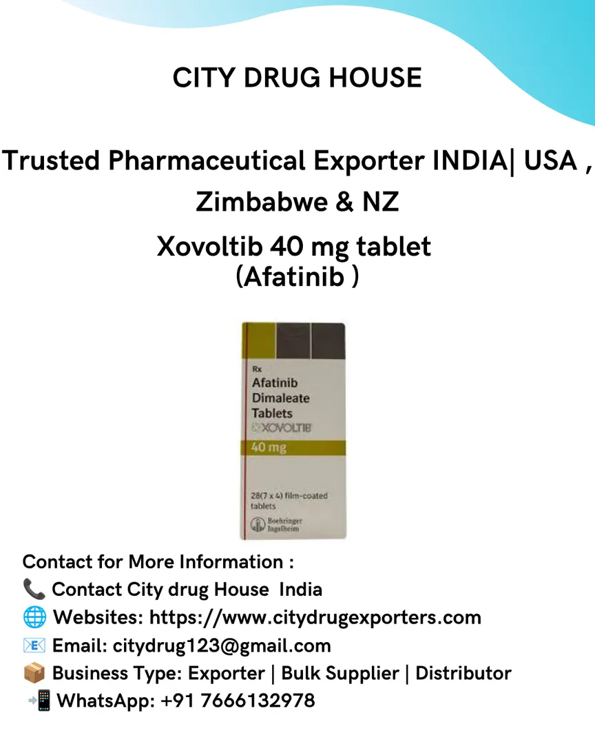 Xovoltib 40 mg tablet ( Afatinib ) Exporter to USA, Zimbabwe & NZ | City Drug House INDIA