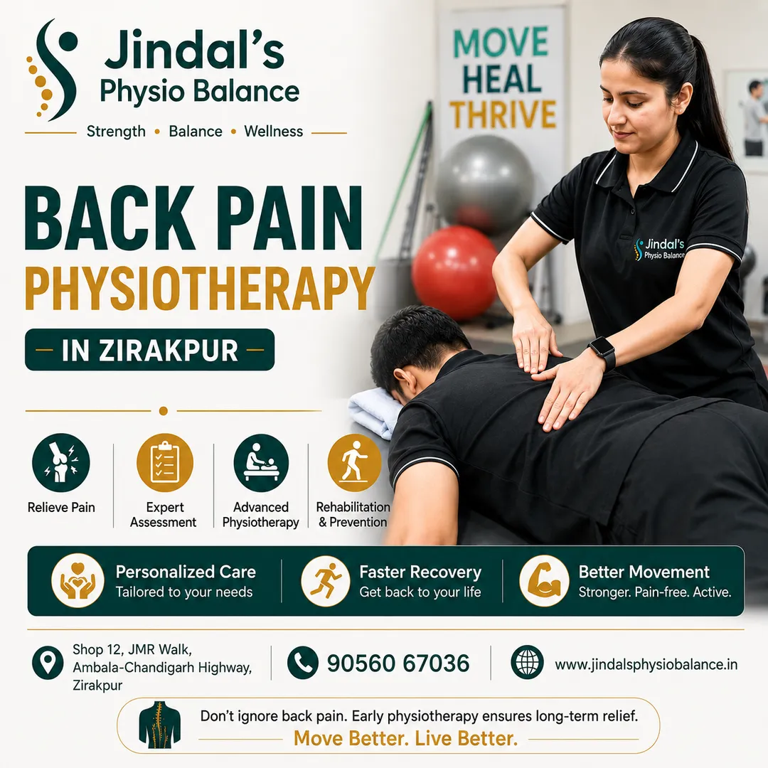 Physiotherapy for Back Pain in Zirakpur: Causes, Assessment, Treatment & Rehabilitation