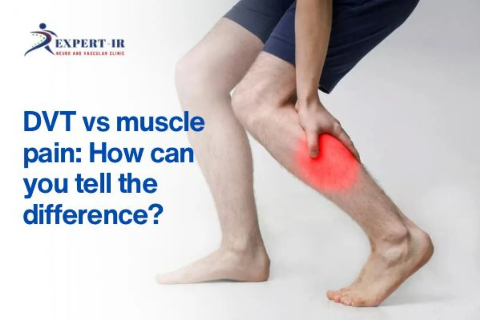 DVT vs muscle pain: How can you tell the difference?