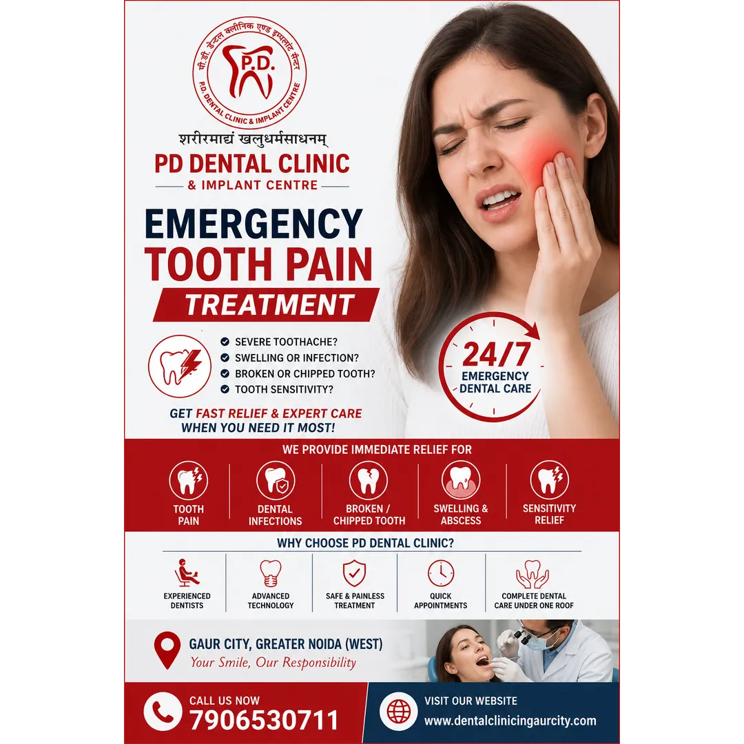 Emergency Tooth Pain Treatment in Gaur City | PD Dental Clinic