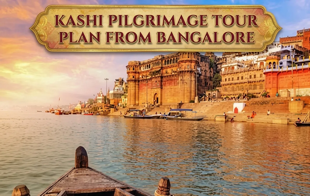 Building a Kashi Pilgrimage Tour Plan Around Your Spiritual Priorities
