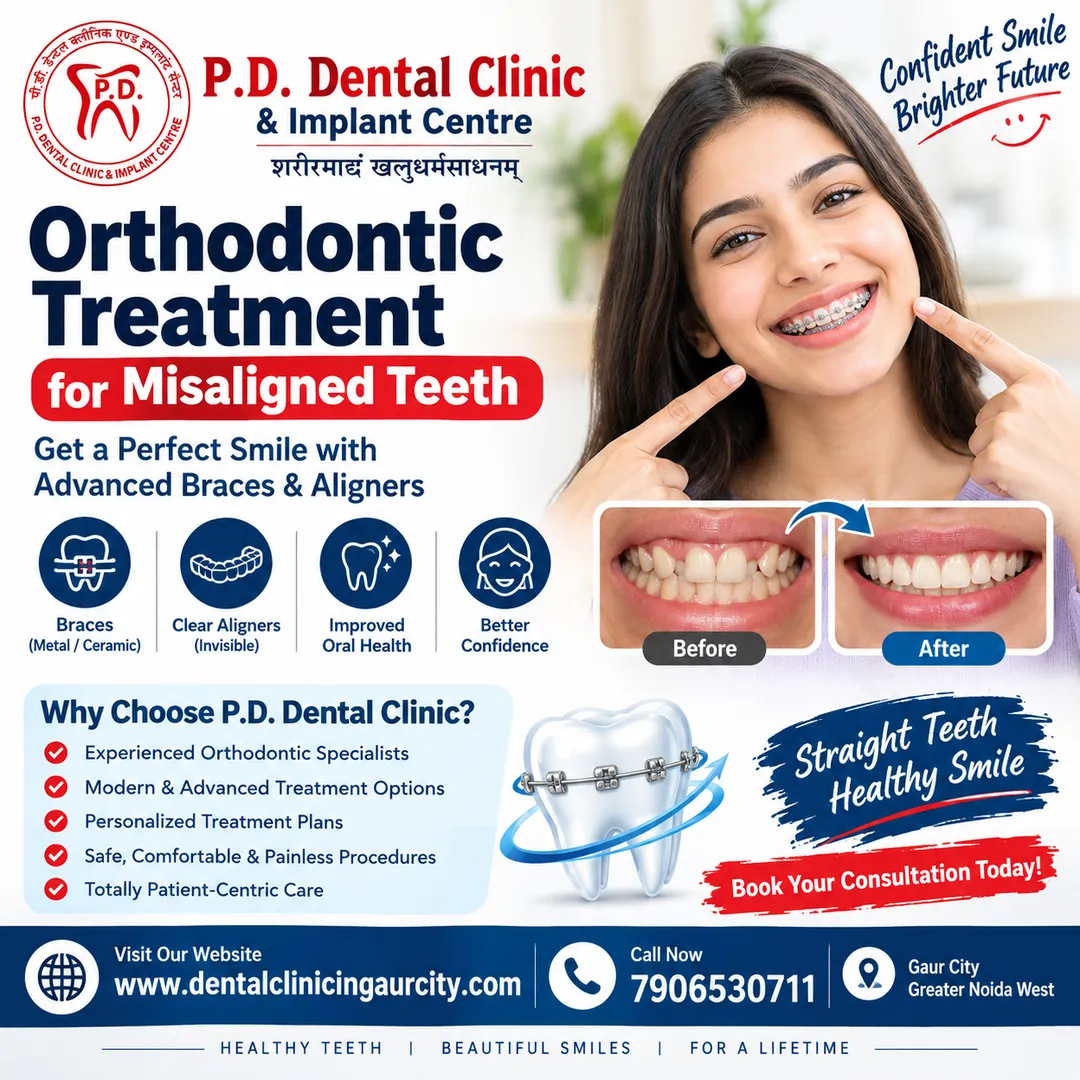Orthodontic Treatment for Misaligned Teeth Greater Noida West | P.D. Dental Clinic