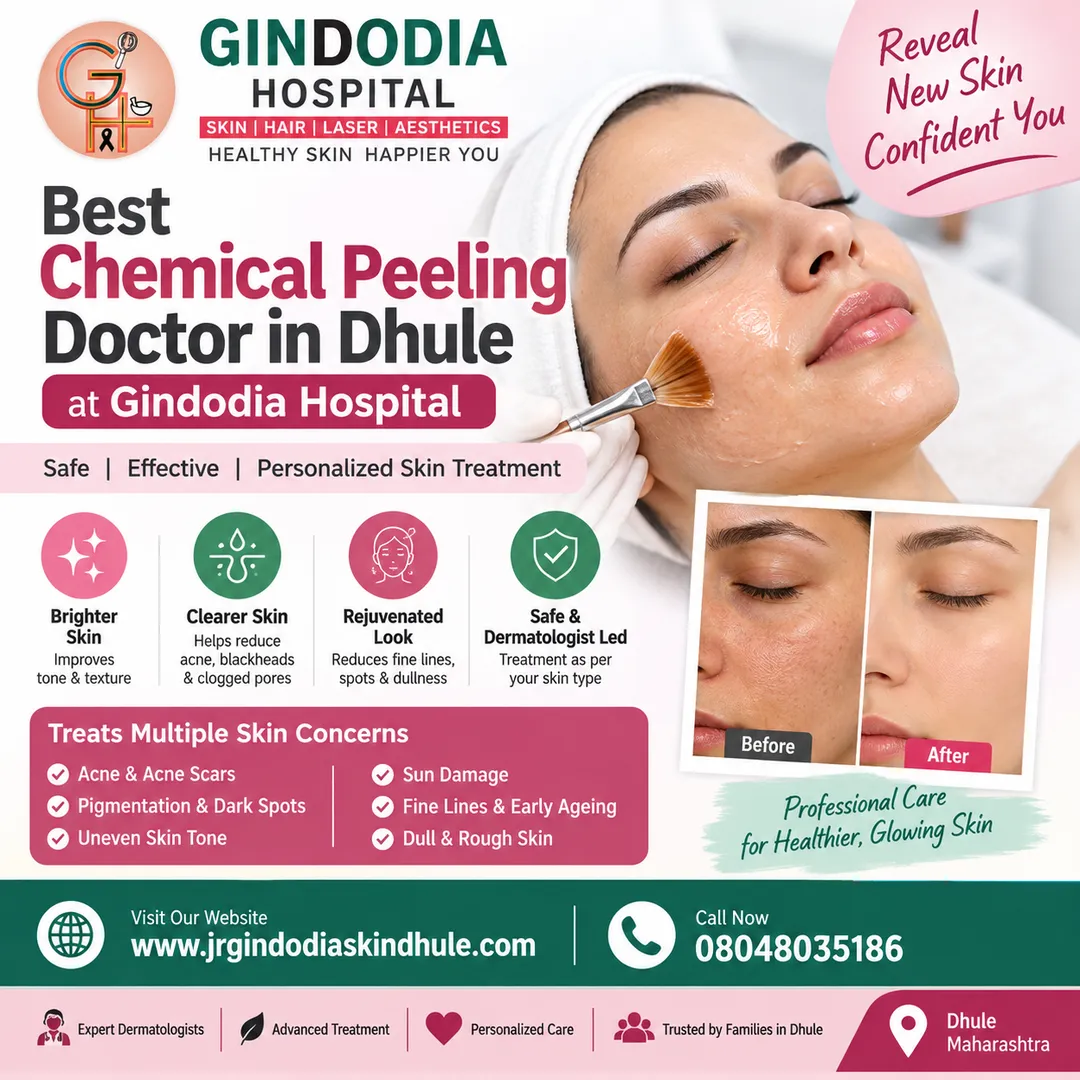 Best Chemical Peeling Doctor in Dhule | Gindodia Hospital