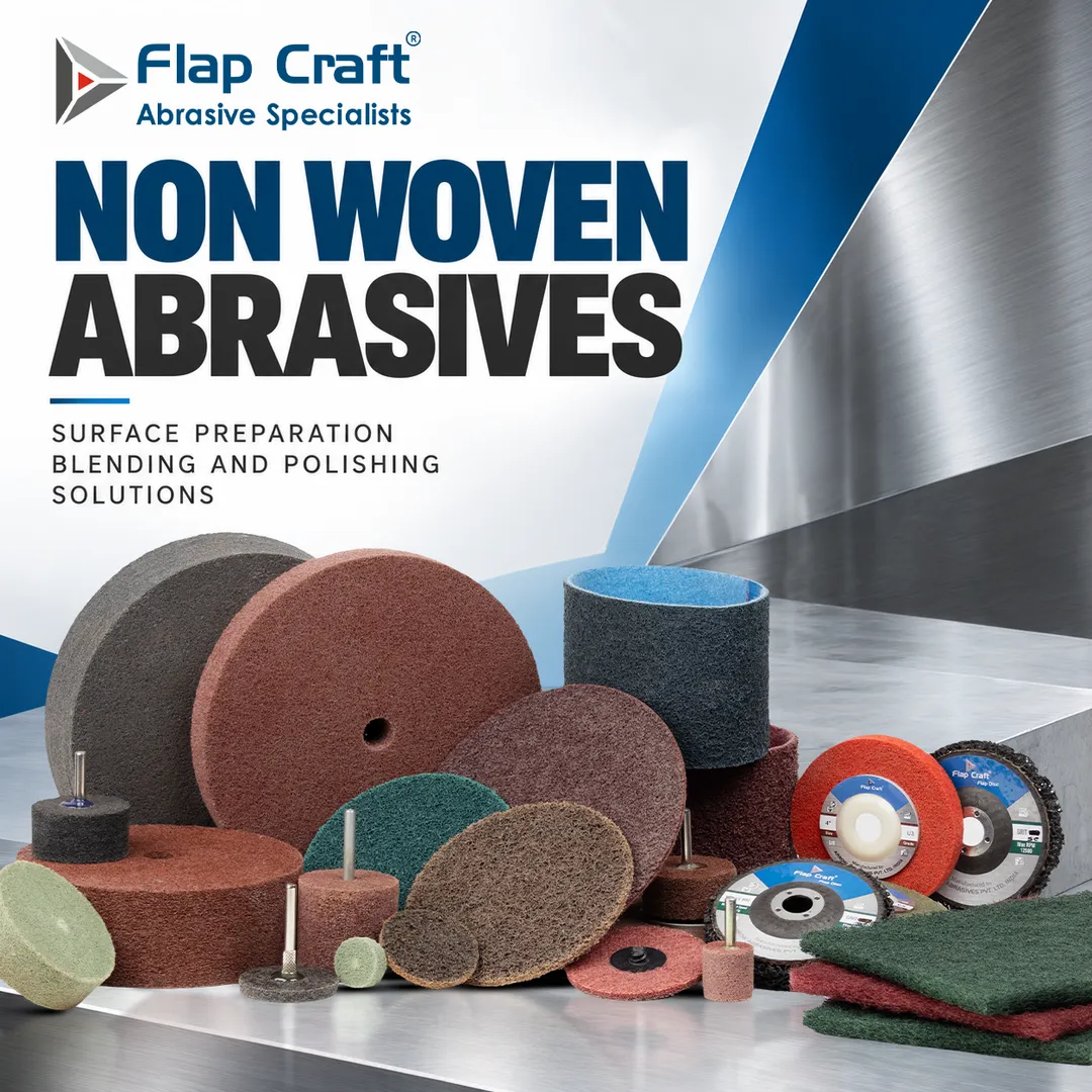Non Woven Abrasives: Types, Uses and Applications I Flap Craft