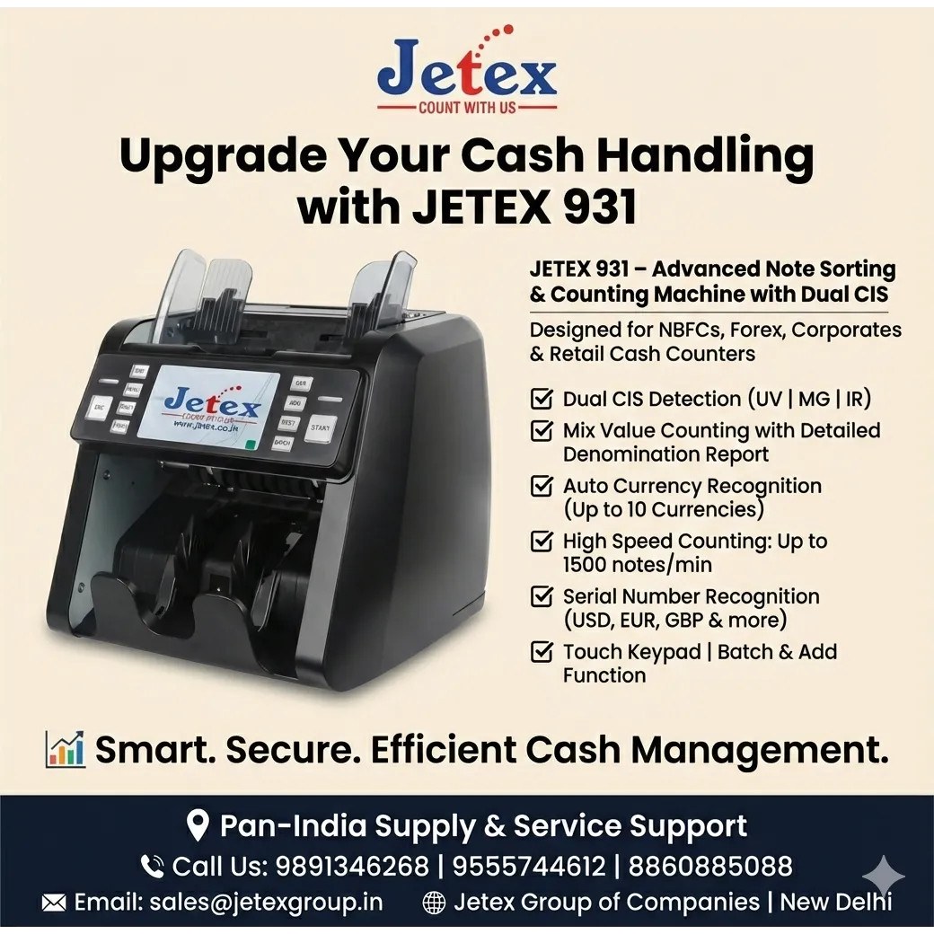 Upgrade Your Cash Handling with JETEX 931- New Delhi, Ranchi, Patna, Lucknow, Jaipur and PAN India