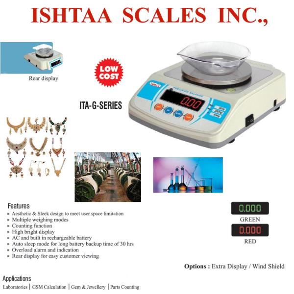 ISHTAA - provide quality Precision Scales
Ishtaa – ITA – G - Series
Best Jewellery Weighing Scales
Buy now @ Ishtaa Coimbatore
Click here to know more
Gem Weighing Scales at Best Quality
Piece Counting Weighing scale
Cotton Mills Weighing Scale
GSM Calculation Weighing Scales
Jewellery Weighing Scale
Laboratories Weighing Scales
To know more - http://www.ishtaascales.com/precision-scales-ita-g.html
Available at affordable price...
Call: 09843016028
Mail: online@ishtaascales.com
Web: www.ishtaascales.com