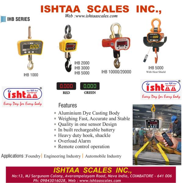 Ishtaa - Crane Scales - IHB Series
Features
#Cranes Scales at Economic Price
#Crane scale with Remote Operate
#Very High Accuracy
#Best Performance Weighing Scales
#Available from 1 Ton to 20 Tonnes.
#Easily Portable, High Speed Processing..
#CraneScale
#WeighingScales
#IshtaaScales
#FoundryWeighingScale
#HeatTreatmentWeighingScale
#AutomobileWeighingScales
#Iron& SteelFactoryWeighingScale
#IndustrialWeighingScale
#1Tonto5TonsWeighingScale
#EngineeringIndustryWeighingScale
#HeavyDutyWeighingScale
#HoistWeighing
#Weighing
#AccurateWeighing
#AccurateScale
#IshtaaWeighing
#Scales