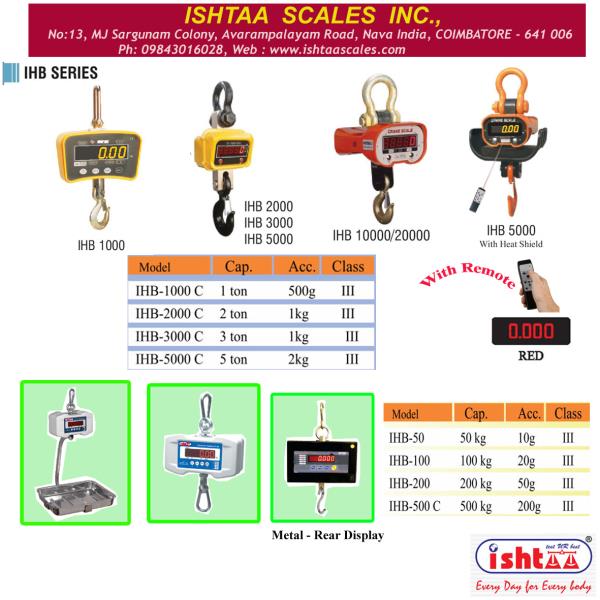 We have lot of Successful Electronic Weighing Systems are available with us.
All types of Basic Weighing Can be Done.
Ishtaa - IHB Series
Features:
Large LED display
Crane scale with Remote Operate
Easily Portable, High Speed Processing..
High-Tension Hook & Shackle
Re-chargeable Battery back up
Overload Alarm and Indication
#CraneScale
#Hangingscale
#FoundryWeighingScale
#HeatTreatmentWeighingScale
#AutomobileWeighingScales
#Iron& SteelFactoryWeighingScale
#IndustrialWeighingScale
#50to500KgHangingScale
#1Ton to 20Tons Crane Scale
#EngineeringIndustryWeighingScale
#HeavyDutyWeighingScale
#Weighing
#AccurateWeighing
#AccurateScale
#IshtaaWeighing
#Scales
Click here to know more : https://goo.gl/m0Wgxa
Contact : 9843016028