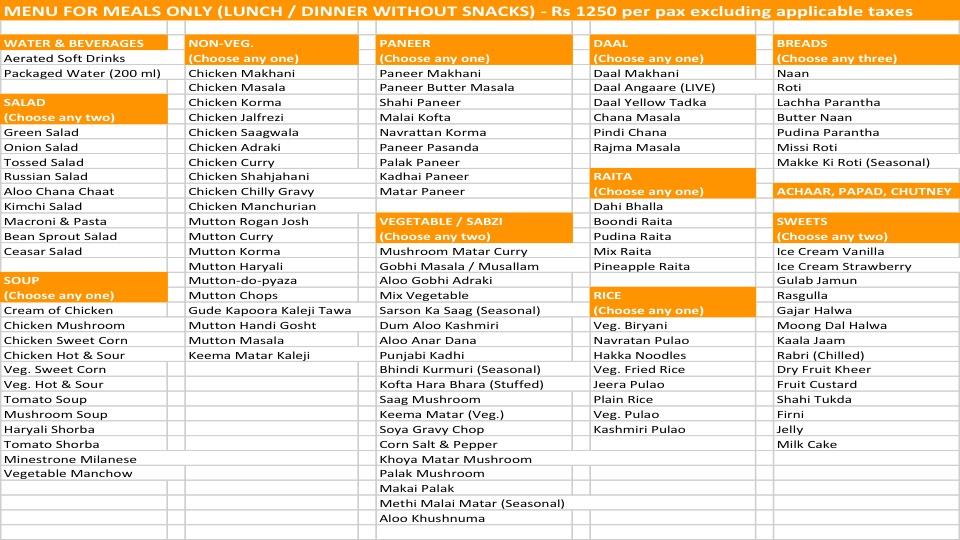 Menu for meals only (lunch / dinner) without snacks
Chef Royale (catering division of Team Orange Events) is one of the leading caterers in Delhi NCR. We offer the best catering service in town for corporate events, large format events and weddings.
From mouthwatering snacks to delectable main course and an equally awesome choice of sweet dishes...Chef Royale by Team Orange shall make your event / wedding an affair to remember.
Be it catering for corporate events or catering for weddings, the best experience and service is just a call away. Call us on +91 9818239290 or email us at info@teamorange.in
#CateringForEvents
# CateringForWeddings
#BestCaterersInDelhi
#BestCaterersInIndia