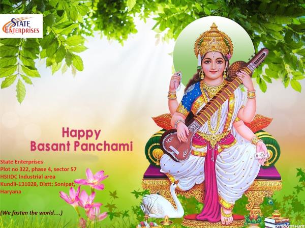 All around are beautiful sights,
Flowers, birds, sweets and kites,
Basant Panchami truly delights!
Happy Basant Panchami!
From- State Enterprises