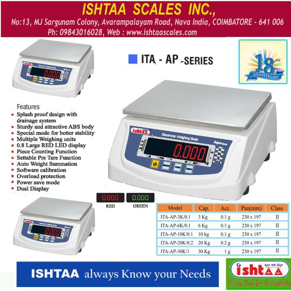 This design has more advantages, also very reliable and accurate.
Ishtaa Scales employ the latest techniques and approved by the Directorate of Legal metrology for stamping by the Weights and Measures Authorities.
ISHTAA – ITA - AP Series
PackingweighingScale , SilverWeighingScale, CourierservicesScale
PieceCountingScale , HardwareShopScale, DairyunitsWeighingScale
IndustrialweighingScale, CottageIndustryScale, IshtaaWeighing
Scales, Weighing
Contact: 98430 16028
Click here to know more : https://goo.gl/OTSYcN
