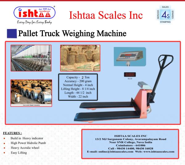 Ishtaa – Pallet Truck Weighing Scales
Pallet Truck Scale at Economic Price
Heavy Indicator
High Power Hydraulic Pump
Available 2 Tonnes.
Heavy Accralic Wheel
Best Industrial Weighing Scales, PalletTruckWeighing Scales for Foundries, PalletTruck Weighing Scales for Heavy Machinery,
PalletTruckWeighing Scales for Heat Treatments
PalletTruckWeighingfor Automobile Industry
Pallet Truck Weighing Scale, Hydraulic pump Scale, Ishtaa, Scales
PallettruckScale
Buy Now @ Ishtaa Coimbatore.
Ring us: 09843016028.