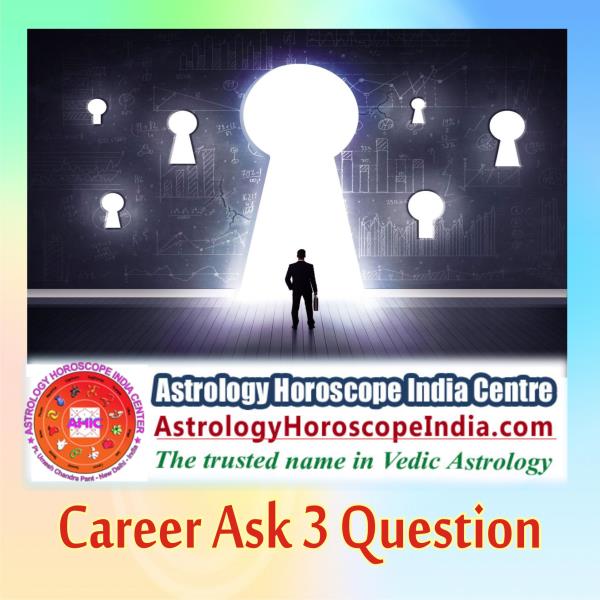 Top Astrologer in Delhi NCR:
Ask any 3 questions related to your career and find their apt answers wrapped up with the solutions that we offer using our astrological experience and expertise. Get it now: http://astrologyhoroscopeindia.com/career-ask-3-questions-detailed-guidance/p77
#CareerAstrology