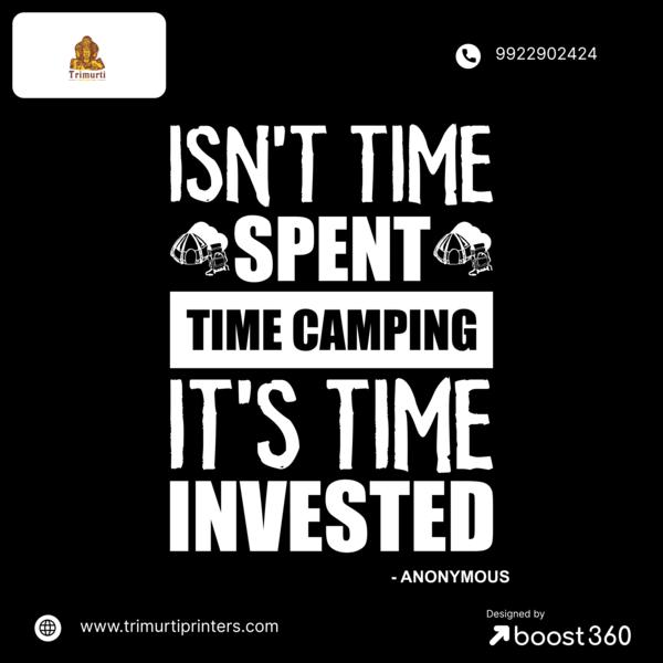 Isn't time spent time camping 
