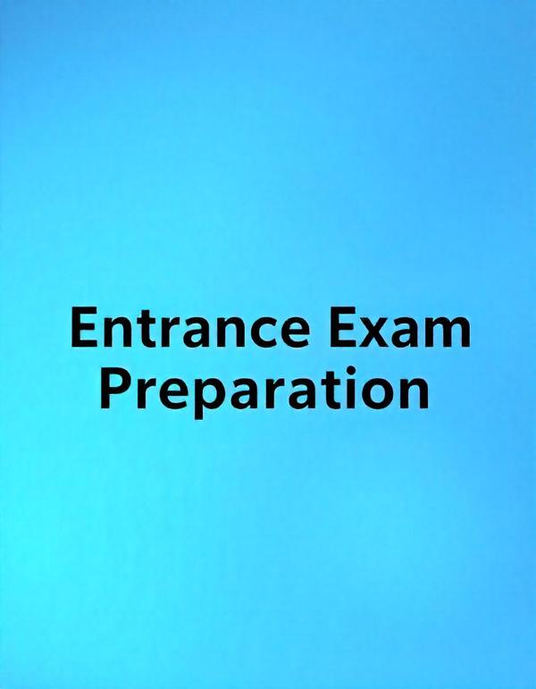 Entrance Exam Preparation