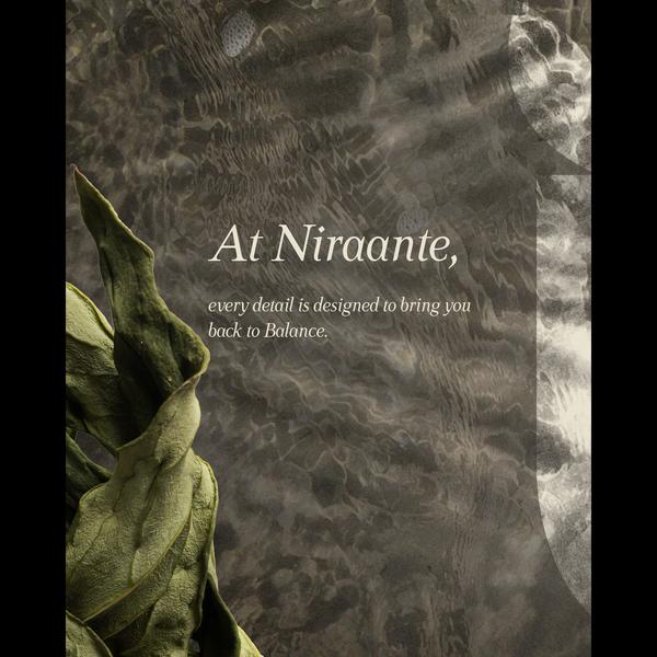 At Niraante, Every detail is Designed to