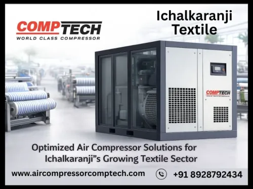 Best Screw Air Compressor For Textile in Ichalkaranji | Comptech Air ...