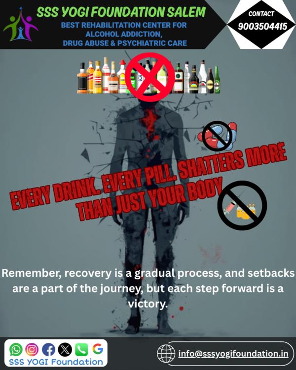 Every drink. Every pill. Every