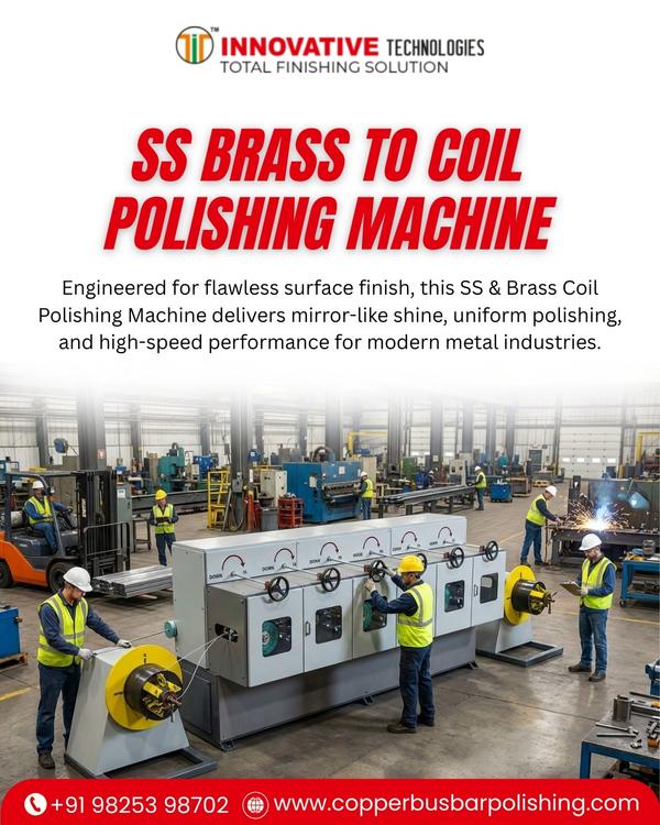 Brass to Coil Polishing Machine Manufacturers in I