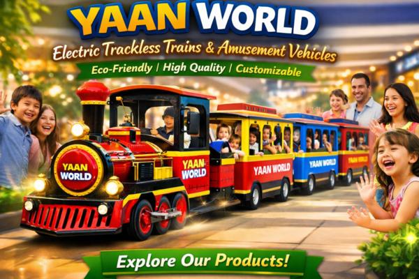 YAAN WORLD – Trusted Electric Trackless Train Manu