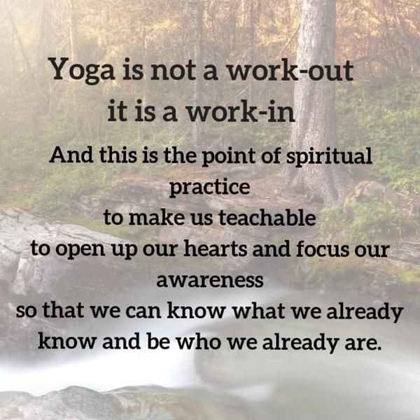 Yoga is not a work-out it is a
