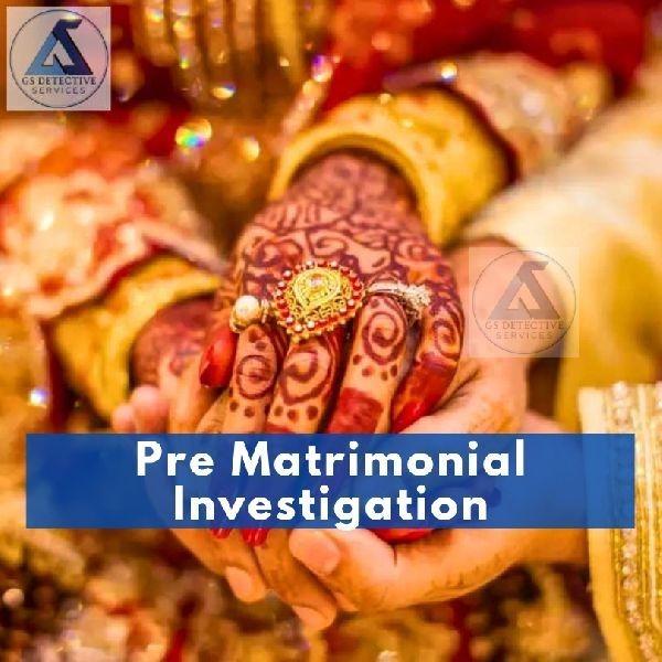 PRE-MATRIMONIAL INVESTIGATION