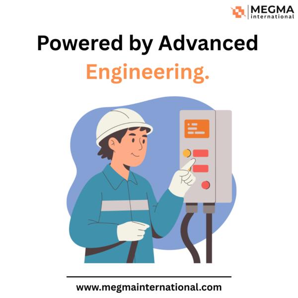 Powered by Advanced Engineering At Megma Internati