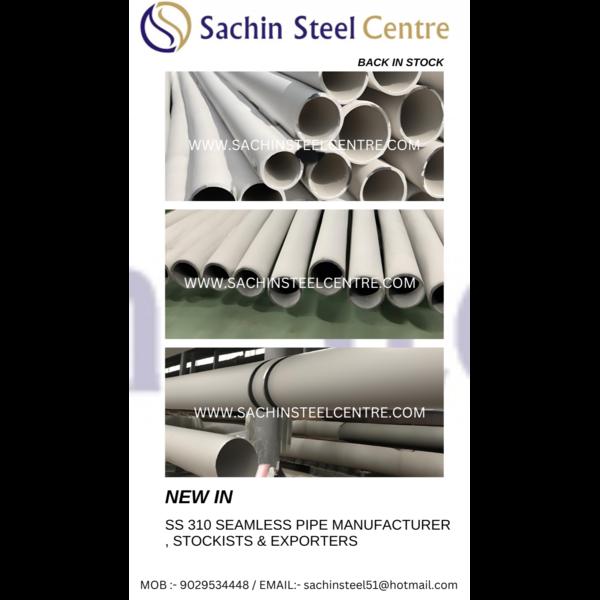 SS 310 Seamless Pipes & T
