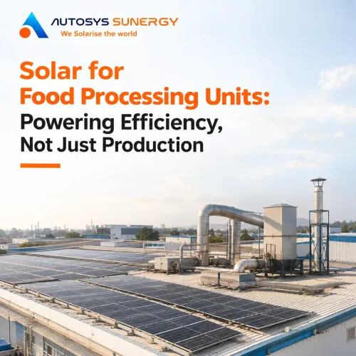 Solar for a food processi