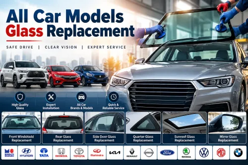 Looking for reliable All Car Models Glass Replacem