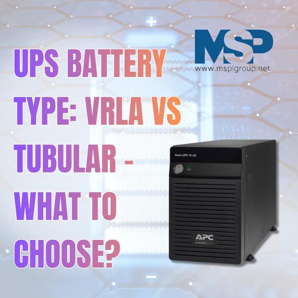 Mspl Material UPS Battery Type: VRLA vs Tubular – What to Choose? | MSPL Gr | Mahavir ...